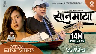 Sanu Maya - Sushant Khatri Ft. Malika Mahat | Official Music Video