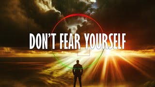 Don't Fear Yourself (Original by ProphetOreo) Resimi