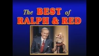 The Best of Ralph and Red!   (10 years of comedy bits!)
