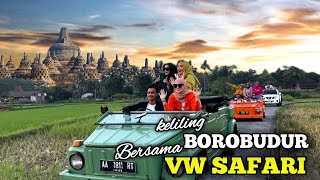 Ini Baru Wisata Keliling Borobudur Liat Sunset Naik Vw Safari 2024 Trending