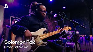 Solomon Fox - Never Let Me Go | Audiotree Live