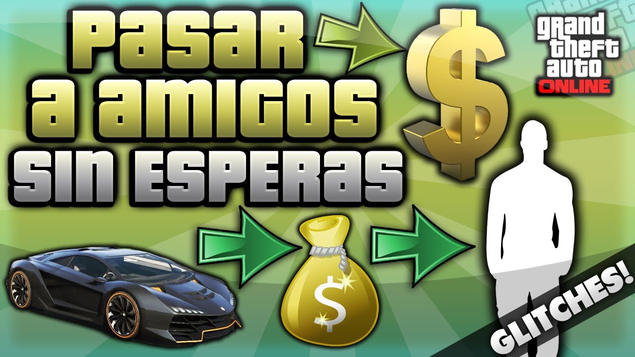 GTA V ONLINE 1.16 TRUCO COMO DAR DINERO A NUESTROS AMIGOS SIN ESPERAS