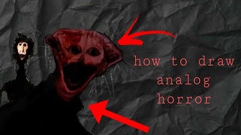 How To Draw Analog Horror