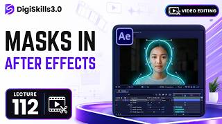 Working with Masks in After Effects | Video Editing | Lec 112 | DigiSkills 3.0