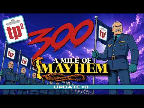 A Mile of Mayhem - 300! - Toy Polloi Two
