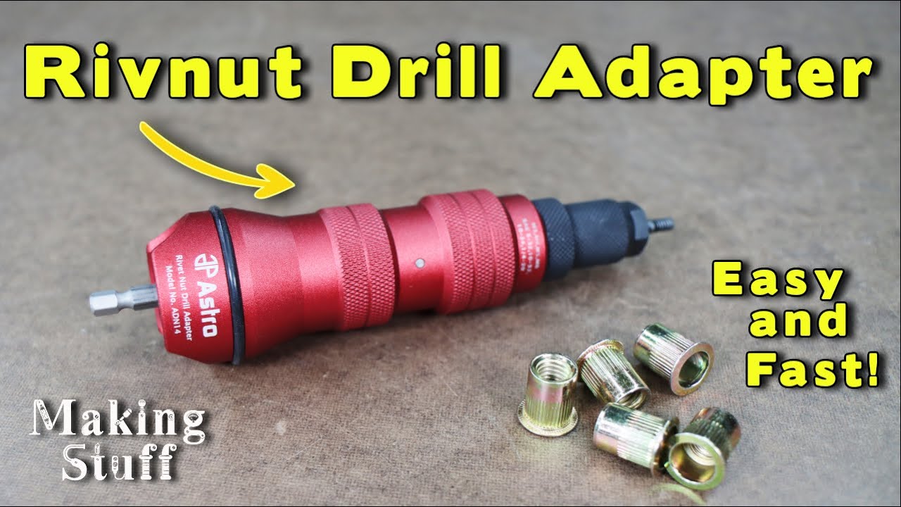 Astro Rivet Nut Drill Adapter Operation and Review - YouTube