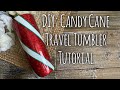 DIY: Candy Cane Travel Tumbler Tutorial | Easy Holiday Crafts