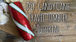 DIY: Candy Cane Travel Tumbler Tutorial | Easy Holiday Crafts