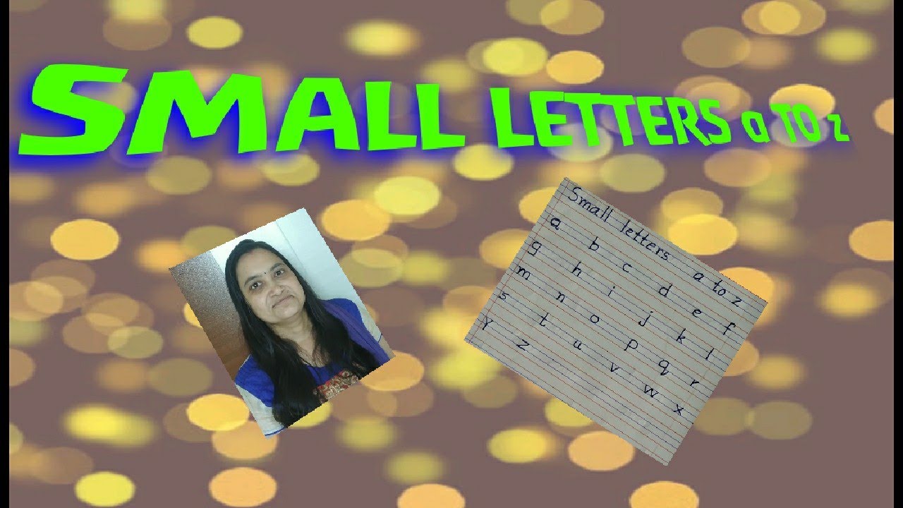 SMALL LETTERS a to z - YouTube