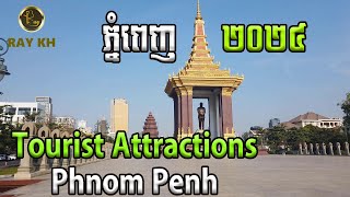 Top Tourist Attractions in Phnom Penh តំបន់ទេសចរក្រុងភ្នំពេញ l RAY KH l