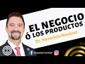 🔥Le Hablo del NEGOCIO ó De Los PRODUCTOS? // Dr. Herminio Nevárez