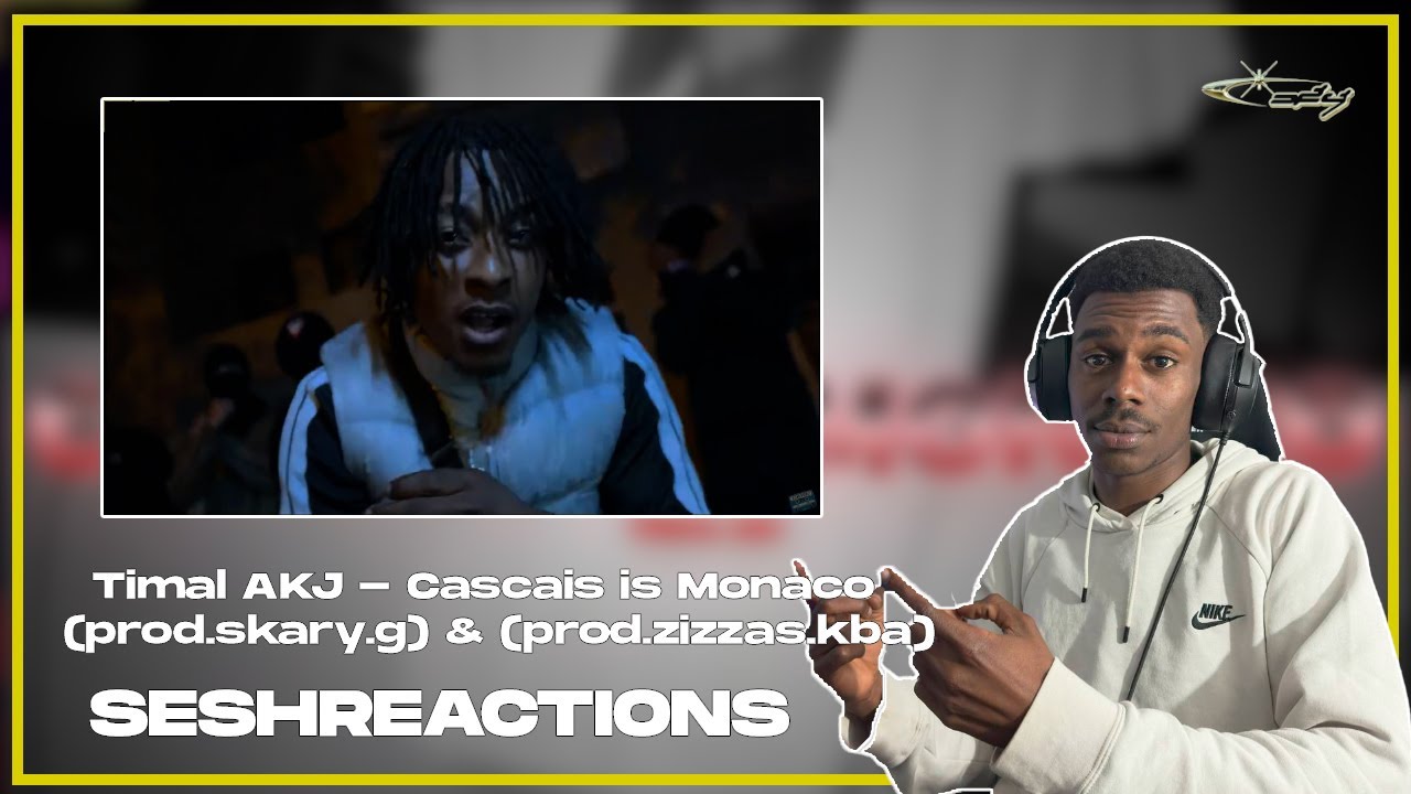 Sesh Reactions // Timal AKJ - Cascais is Monaco (prod.skary.g) & (prod.zizzas.kba)