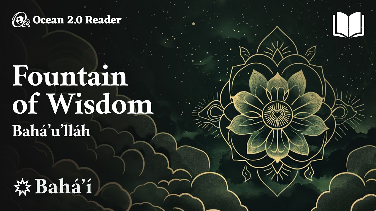 Fountain of Wisdom - Bahá’u’lláh  - Bahá’í