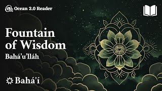 Fountain of Wisdom - Bahá’u’lláh  - Bahá’í