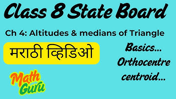 Altitudes & Medians of a Triangle | Class 8 Chapter 4 | Explained in Marathi /|Maharashtra Board