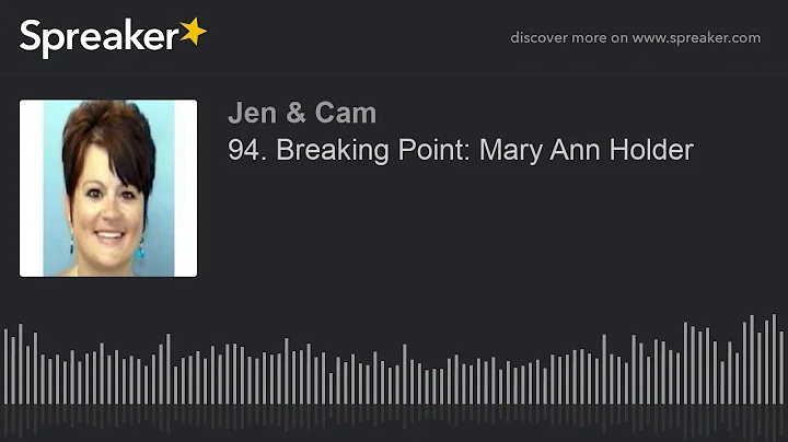 94. Breaking Point: Mary Ann Holder