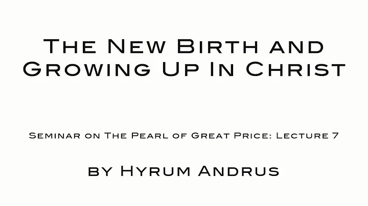 The New Birth and Growing up in Christ   The Pearl...