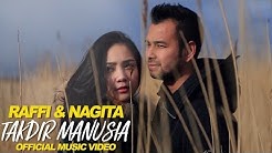 Raffi & Nagita - Takdir Manusia (Official Music Video)  - Durasi: 3:42. 
