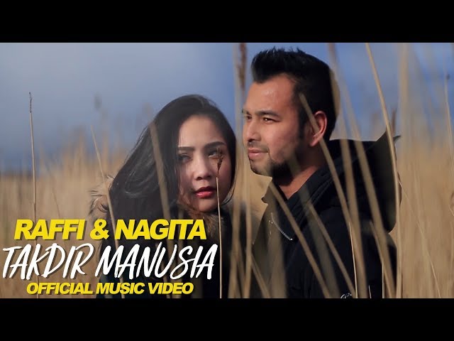 Raffi u0026 Nagita - Takdir Manusia (Official Music Video) class=