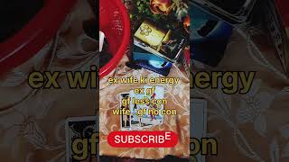 ex wife ki energy.. ex gf..#divine #tarot #pyaar #tarotreading