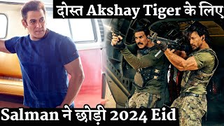 Only For His Friend Akshay Kumar Salman Khan Left His 2024 Eid Movie Release Date