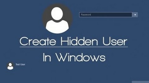 HOW TO CREATE HIDDEN USER ACCOUNT IN WINDOWS