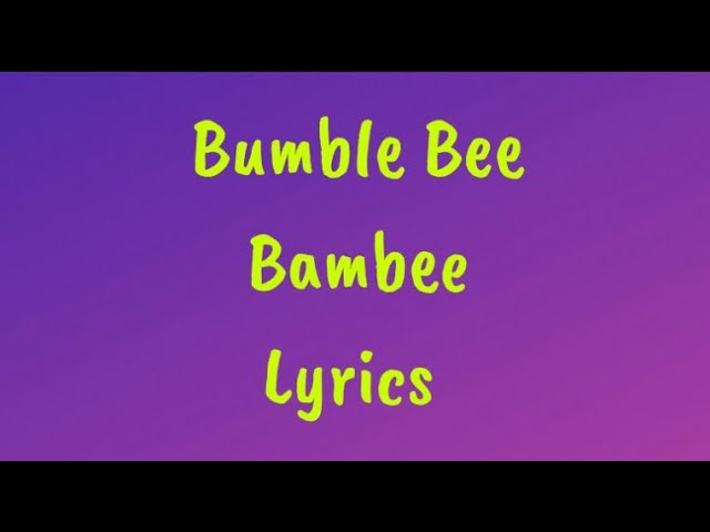 Bumble Bee - Bambee Lyrics class=