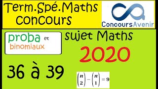 Term Spé maths   concours avenir  2020  probabilités  question 36à39