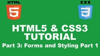 HTML5 & CSS3 Tutorial Part 3 : Forms and Styling Part 1