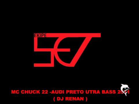 MC CHUCK 22 -AUDI PRETO UTRA BASS 2011 ( DJ RENAN )