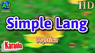 SIMPLE LANG - Mystica | KARAOKE HD