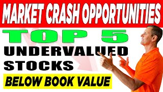 Top 5 Undervalued Stocks To Buy Below Book Value! 