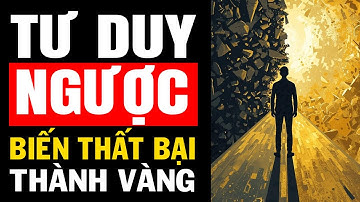 Tư Duy Ngược Của Người Do Thái: Biến Thất Bại & Điểm Yếu Thành Vàng Ròng | Nghệ Thuật Làm Giàu