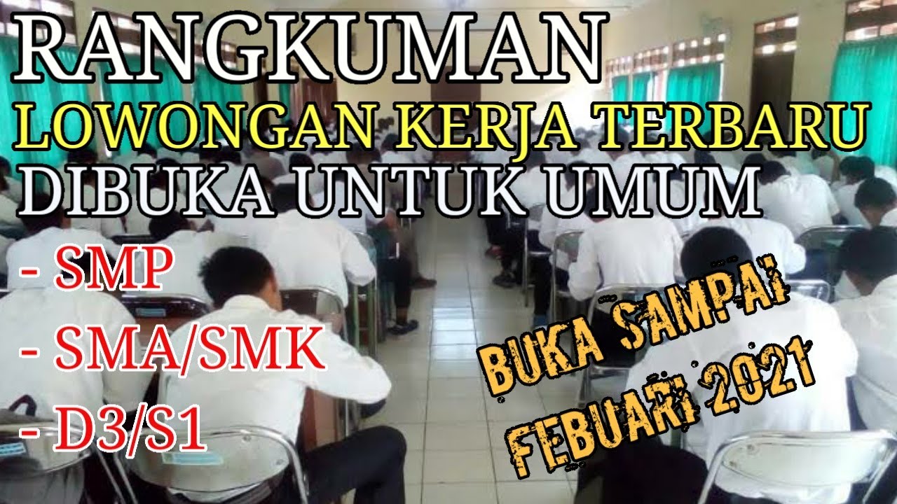 Lowongan Kerja Terbaru 2021 Buka Sampai Febuari Min Ijazah Smp Cute766