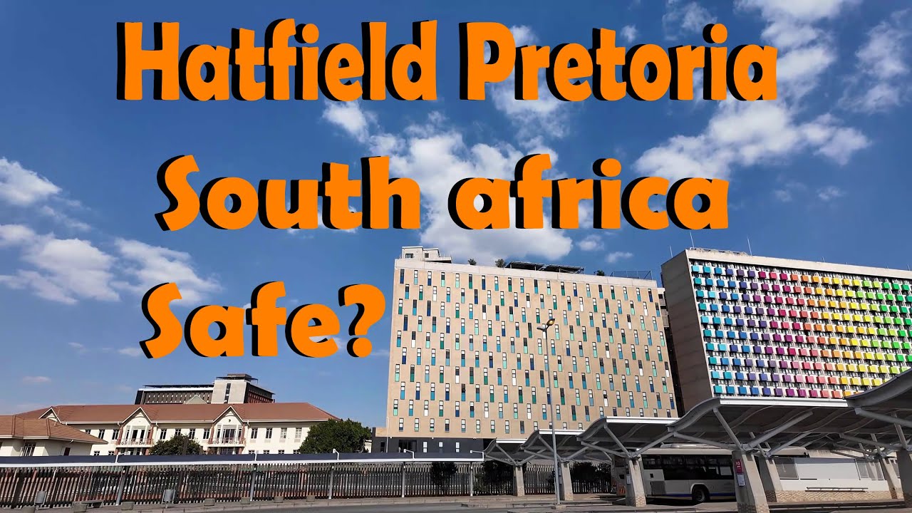 Is Hatfield Pretoria safe ? | South africa | Travel with Rhulz