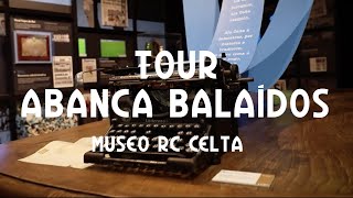 Tour Abanca Balaídos 💙💯 Museo RC Celta