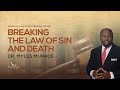 Breaking The Law of Sin and Death | Dr. Myles Munroe