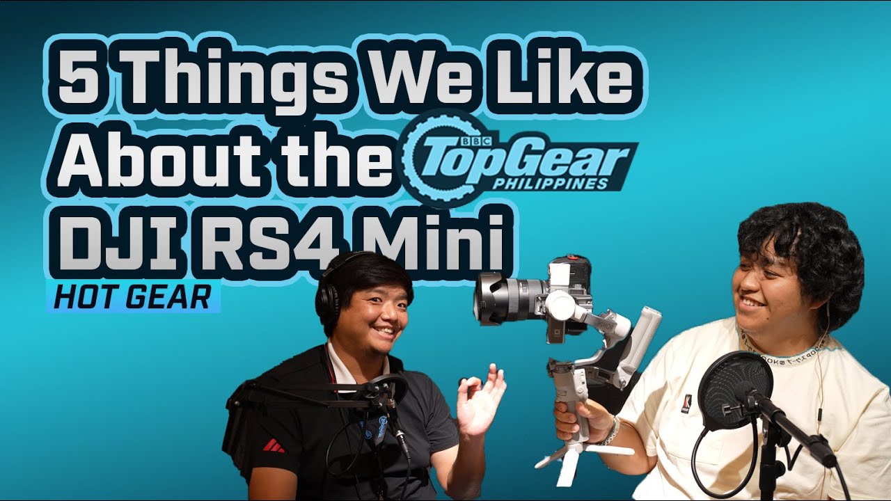 Hot Gear - 5 Things We Like About the DJI RS4 Mini | Top Gear Philippines