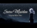 【Vietsub】Snow Maiden/Aki Misato
