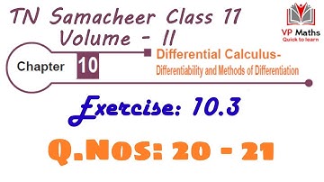 TN Samacheer class 11 maths Chapter 10 Exercise 10.3 Q.Nos 20 & 21 Differential Calculus