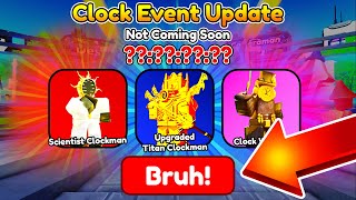 NEW UPDATE IS NOT HERE! ⏰ NEW CLOCK EVENT IS NOT COMING SOON? 😱 - Roblox Toilet Tower Defense