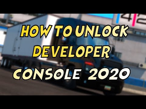 HOW TO UNLOCK AND ENABLE THE DEVELOPER CONSOLE IN 2022 | ATS & ETS 2