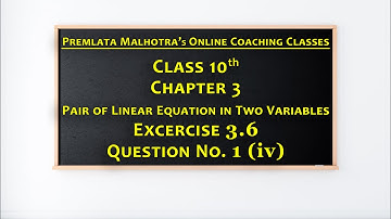 Class 10 maths | Exercise 3.6 | Question 1 iv | Pair of Linear Equation in Two Variables