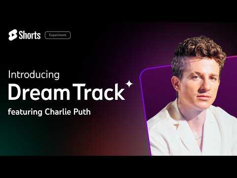Introducing Dream Track - an experiment on YouTube Shorts - featuring Charlie Puth