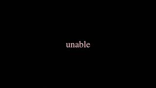 Video thumbnail of "unable"
