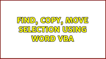Find, copy, move selection using Word VBA