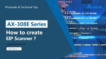 AX-308E Series - How to Creare the EIP Scanner