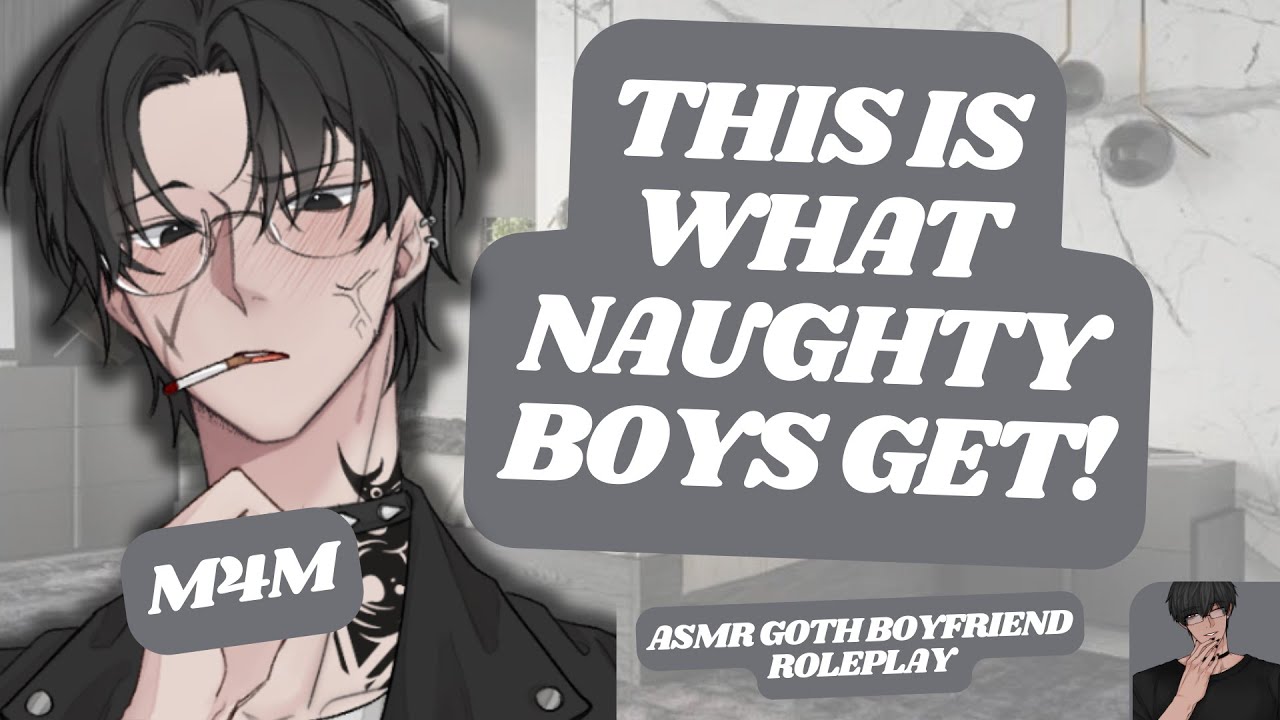 [ASMR RP] Begging To Sit on Your Goth Boyfriend's Lap!? [M4M] [SUBMISSIVE BRATTY LISTENER] [SPICY]