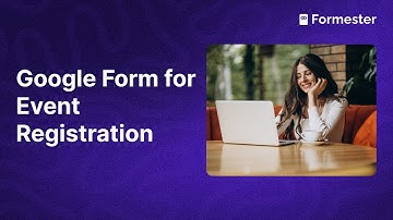 How to Create a Google Form for Event Registration