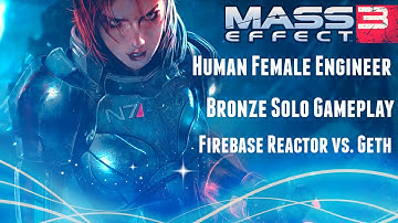 Mass Effect 3 Multiplayer - Human Female Engineer Bronze Solo Gameplay on Firebase Reactor